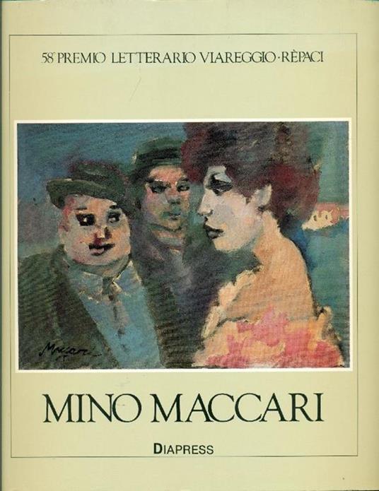 Mino Maccari. 58° Premio Letterario Viareggio. Rèpaci - Natalino Sapegno - copertina