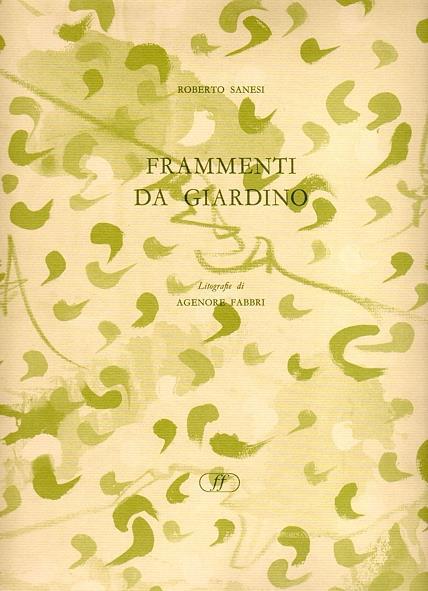 Frammenti da giardino - Roberto Sanesi - 2