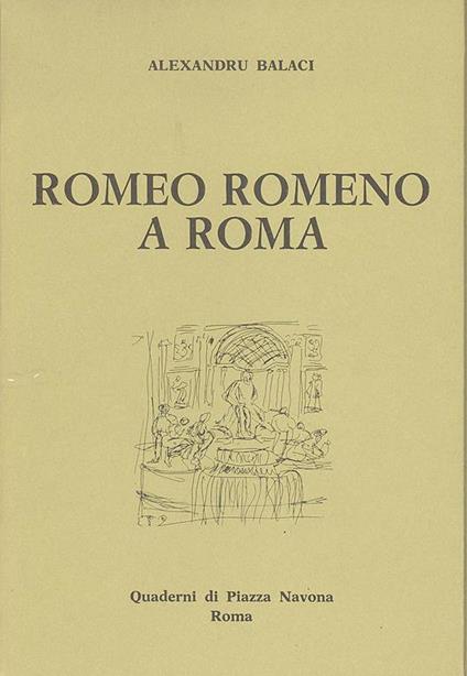 Romeo Romeno a Roma - Alexandru Balaci - copertina