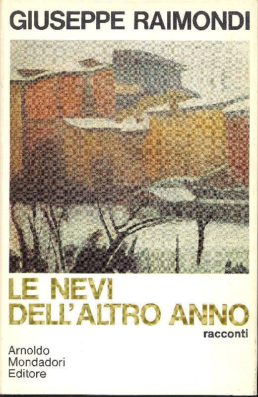 Le nevi dell'altro anno (Racconti 1967 1968)