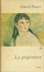 Alla ricerca del tempo perduto. La prigioniera