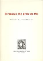 Il ragazzo che prese da Dio