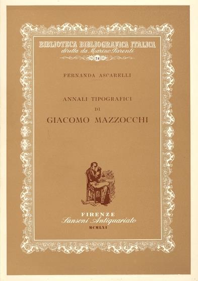 Annali tipografici di Giacomo Mazzocchi - Fernanda Ascarelli - copertina