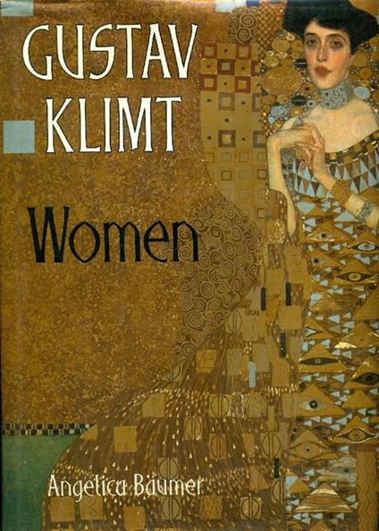 Gustav Klimt. Women - Angelica Baumer - copertina