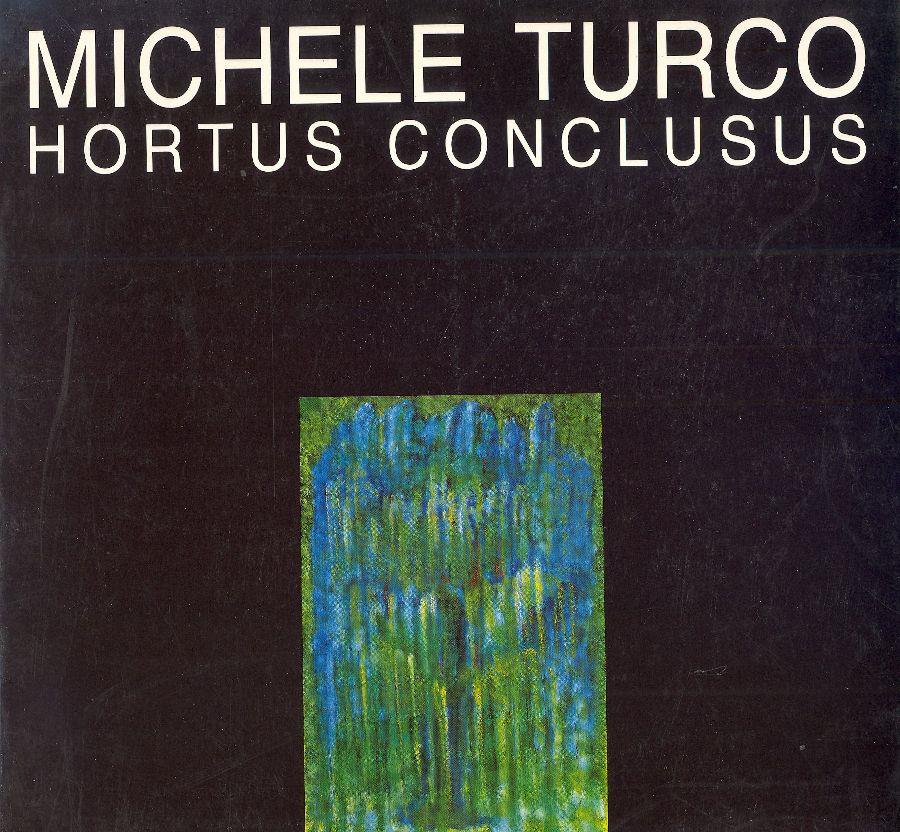 Michele Turco. Hortus conclusus