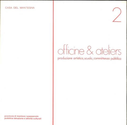 Officine e Ateliers. Produzione artistica, scuola, committenza pubblica. N. 2 - Maurizio Calvesi - copertina