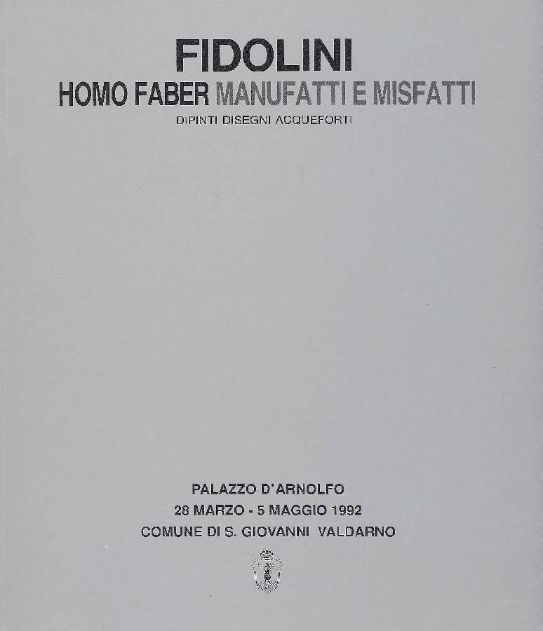 Marco Fidolini. Homo faber manufatti e misfatti