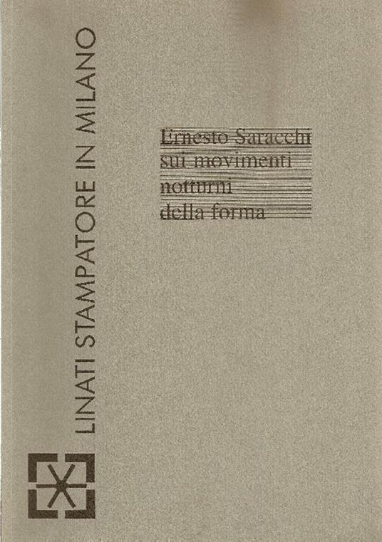 Ernesto Saracchi. Sui movimenti notturni della forma - Roberto Sanesi - copertina