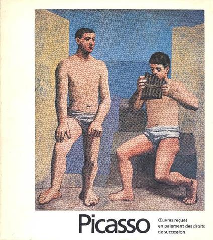 Picasso. Oeuvres reçues en paiement des droits de succession - Pablo Picasso - copertina
