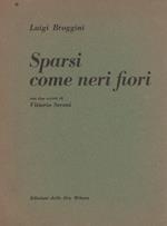 Sparsi come neri fiori