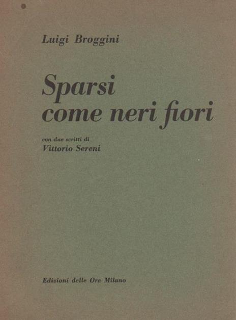 Sparsi come neri fiori - Luigi Broggini - copertina