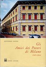 Gli Amici dei Poveri di Milano 1305-1964 Raccolta, in ordine cronologico, dei nomi dei benefattori m