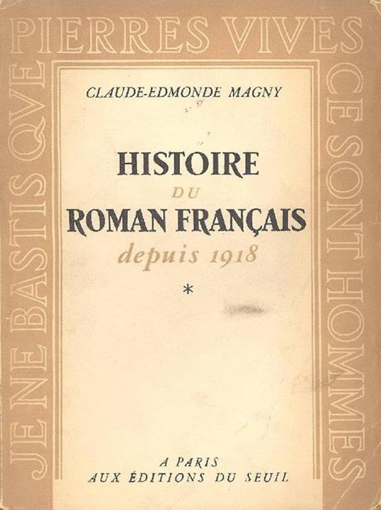 Histoire du roman français depuis 1918 - Claude-Edmonde Magny - copertina