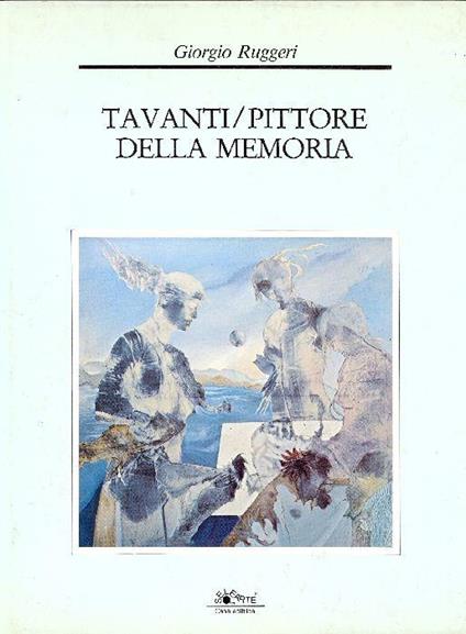 Tavanti. Pittore della memoria - Alfiero Tavanti - copertina