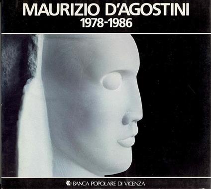 Maurizio D'Agostini. Segni dell'Anima 1978-1986 - Maurizio D'Agostini - copertina