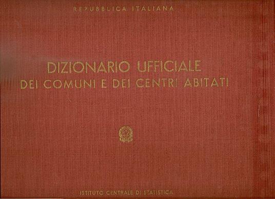 Dizionario Ufficiale dei Comuni e dei Centri Abitati - Italiana Repubblica - copertina