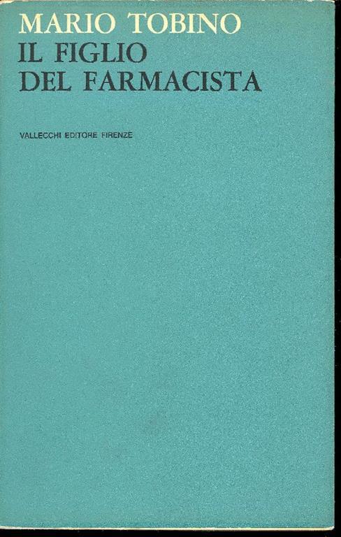 Il figlio del farmacista - Mario Tobino - copertina