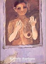 Saverio Barbaro. Opere dal 1949 al 1982