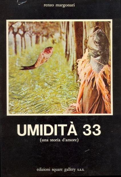 Umidità 33 (una storia d'amore) - Renzo Margonari - copertina