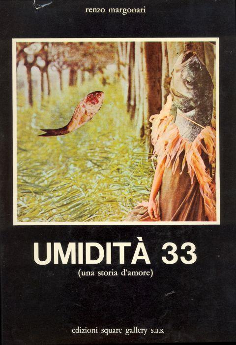 Umidità 33 (una storia d'amore) - Renzo Margonari - copertina