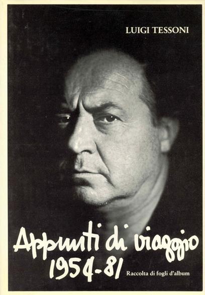 Luigi Tessoni. Appunti di viaggio 1954-1981 - Luigi Tessoni - copertina