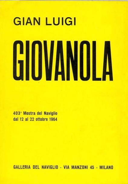 Gian Luigi Giovanola. Galleria del Naviglio 1964 - Gian Luigi Giovanola - copertina