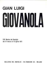 Gian Luigi Giovanola. Galleria del Naviglio 1971