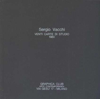 Sergio Vacchi. Venti Carte di Studio 1980 - Sergio Vacchi - copertina