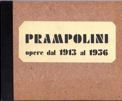 Continuità dell'avanguardia in Italia. Enrico Prampolini (1894-1956) - Nello Ponente - copertina