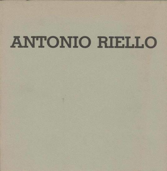 Antonio Riello - Antonio Riello - copertina