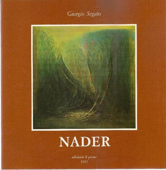 Nader Khaleghpour. Pitture recenti - Giorgio Segato - copertina