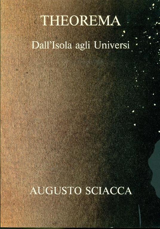 Theorema. Dall'Isola agli Universi - Augusto Sciacca - copertina