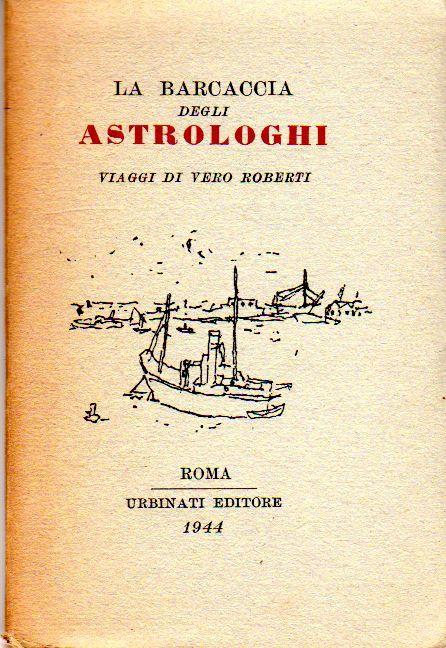 La barcaccia degli astrologhi - Vero Roberti - copertina