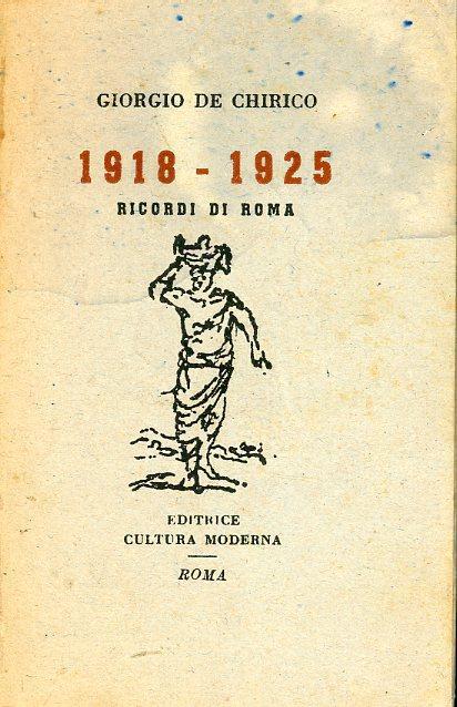 1918-1925. Ricordi Di Roma