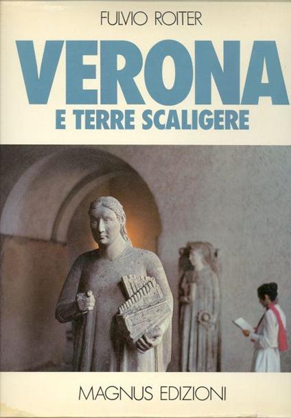 Verona e terre scaligere - Fulvio Roiter - copertina