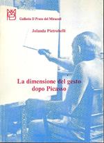 La dimensione del gesto dopo Picasso