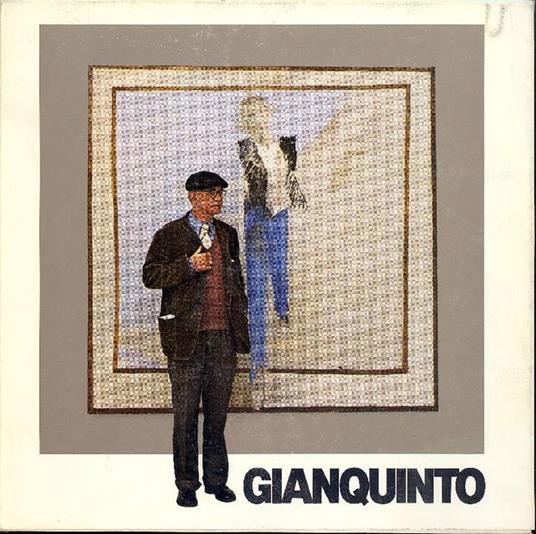 Gianquinto 1968/1978 Dieci anni - Alberto Gianquinto - copertina