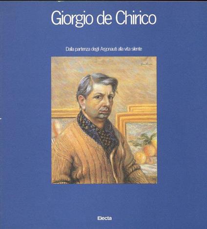 Giorgio De Chirico. Dalla partenza degli Argonauti alla vita silente - Francesco Gallo - copertina