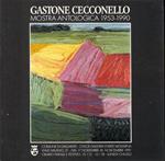Gastone Cecconello. Mostra antologica 1953-1990