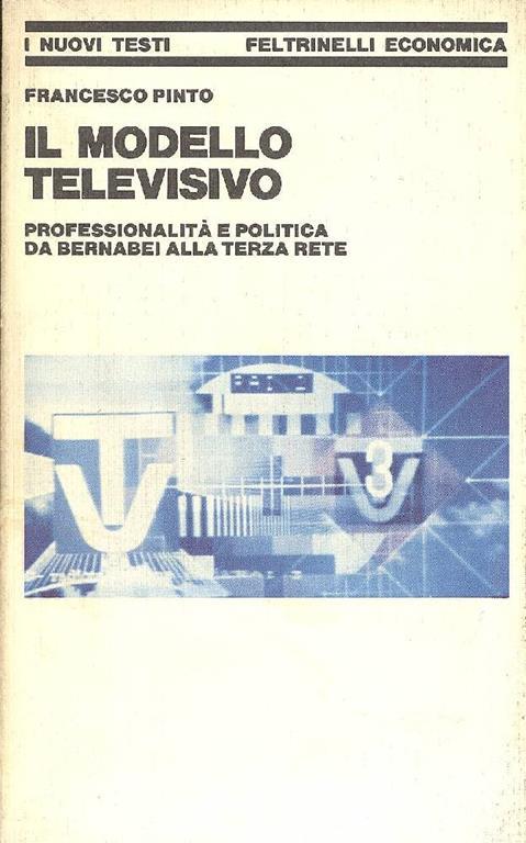 Il modello televisivo - Francesco Pinto - copertina