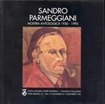 Sandro Parmeggiani. Mostra antologica 1930-1990