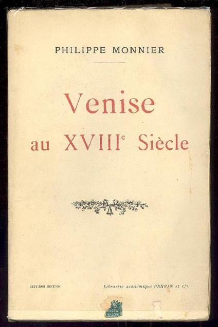 Venise au XVIII siècle - Philippe Monnier - copertina