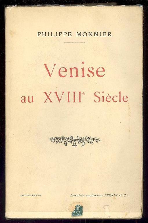 Venise au XVIII siècle - Philippe Monnier - copertina