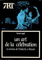 Un art de la célébration. Le cinéma de Flaherty à Rouch