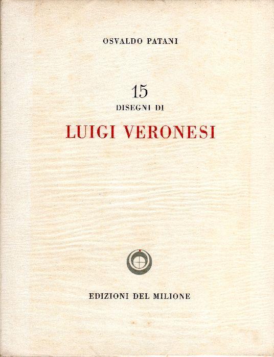 15 disegni di Luigi Veronesi - Osvaldo Patani - copertina