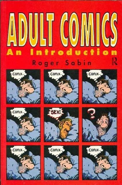 Adult comics. An introduction - Roger Sabin - copertina
