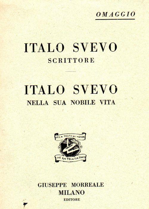 Italo Svevo scrittore. Italo Svevo nella sua nobile vita