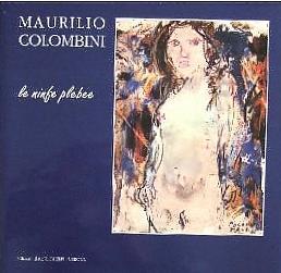 Maurilio Colombini. Le ninfe plebee - Maurilio Colombini - copertina