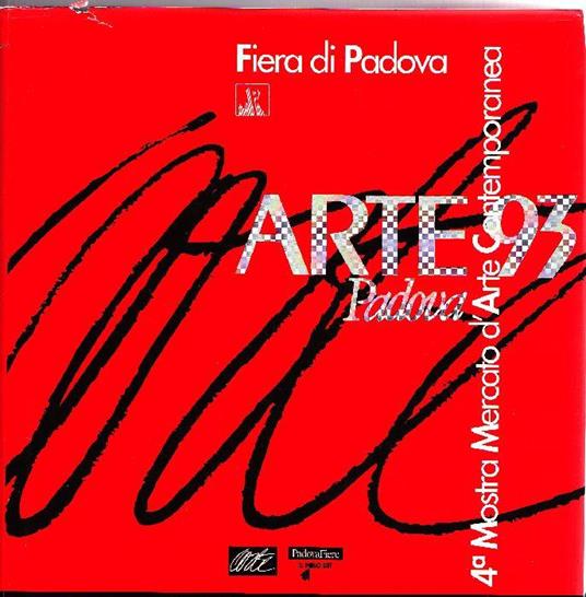 Arte 93 Padova. 4a Mostra Mercato d'Arte Contemporanea - Giorgio Segato - copertina