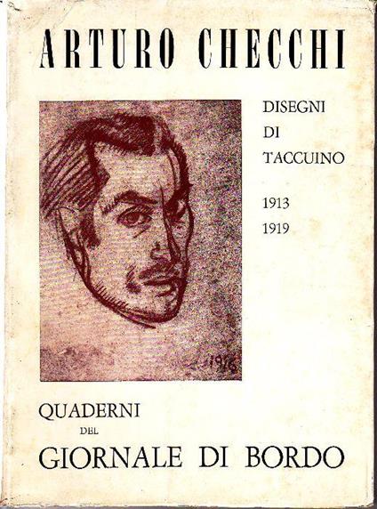 Arturo Checchi. Disegni di taccuino 1913-1919 - Arturo Checchi - copertina
